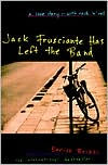 Title: Jack Frusciante Has Left the Band: A Love Story- with Rock 'n' Roll, Author: Enrico Brizzi