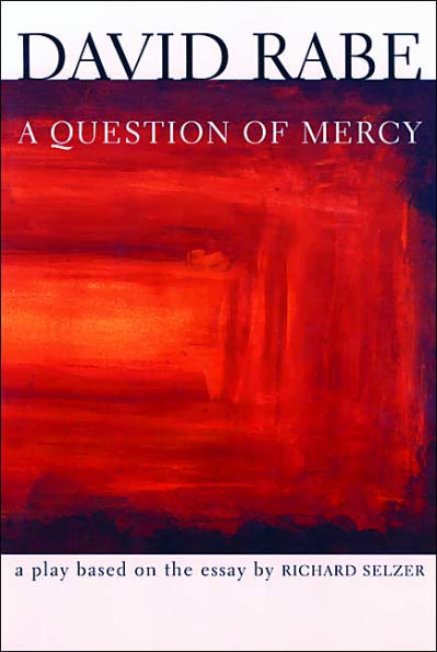 A Question of Mercy: A Play Based on the Essay by Richard Selzer