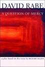 A Question of Mercy: A Play Based on the Essay by Richard Selzer