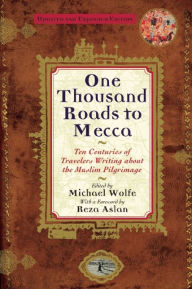 Title: One Thousand Roads to Mecca: (updated with new material), Author: Michael Wolfe