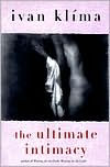 Title: Ultimate Intimacy, Author: Ivan Klima