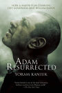 Adam Resurrected: A Novel