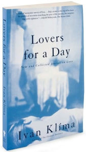 Title: Lovers for a Day: New and Collected Stories on Love, Author: Ivan Klíma