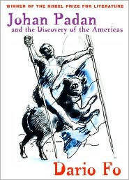 Title: Johan Padan and the Discovery of the Americas, Author: Dario Fo