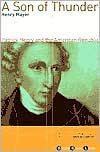 Title: A Son of Thunder: Patrick Henry and the American Republic, Author: Henry Mayer