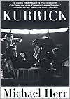 Title: Kubrick, Author: Michael Herr