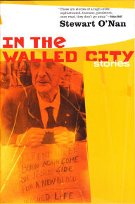 Title: In the Walled City: Stories, Author: Stewart O'Nan