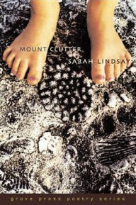 Title: Mount Clutter, Author: Sarah Lindsay