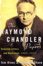 The Raymond Chandler Papers: Selected Letters and Nonfiction 1909-1959