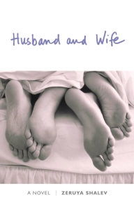 Title: Husband and Wife: A Novel, Author: Zeruya Shalev