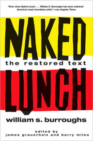 Title: Naked Lunch: The Restored Text, Author: William S. Burroughs