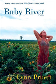 Title: Ruby River: A Novel, Author: Lynn Pruett