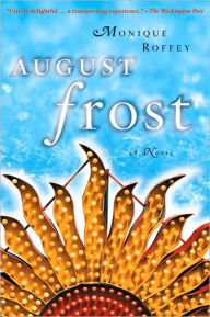 Title: August Frost, Author: Monique Roffey