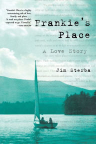 Title: Frankie's Place: A Love Story, Author: Jim Sterba