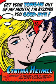 Get Your Tongue out of My Mouth, I'm Kissing You Good-Bye