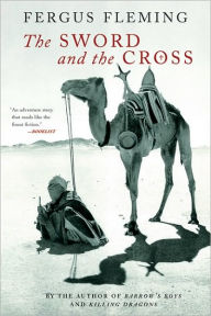 Title: Sword and the Cross: Two Men and an Empire of Sand, Author: Fergus Fleming