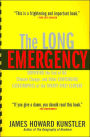 The Long Emergency: Surviving the End of Oil, Climate Change, and Other Converging Catastrophes of the Twenty-First Cent