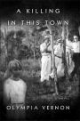 A Killing in This Town: A Novel