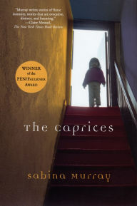 Title: The Caprices, Author: Sabina Murray