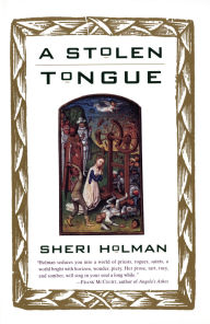 Title: A Stolen Tongue, Author: Sheri Holman