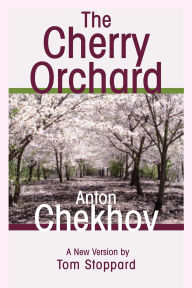 Title: The Cherry Orchard (Stoppard Translation), Author: Anton Chekhov