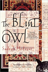 Title: The Blind Owl, Author: Sadegh Hedayat