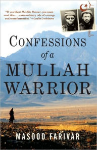 Title: Confessions of a Mullah Warrior, Author: Masood Farivar