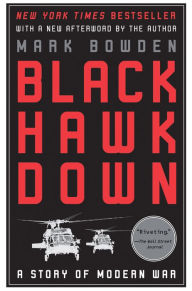 Title: Black Hawk Down: A Story of Modern War, Author: Mark Bowden