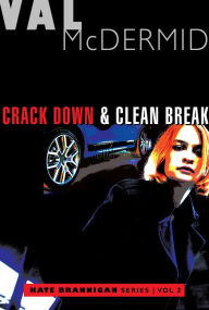 Title: Crack Down & Clean Break, Author: Val McDermid