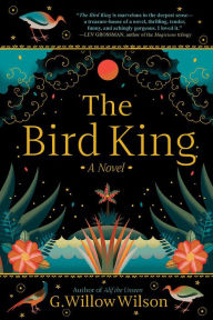 Title: The Bird King, Author: G. Willow Wilson