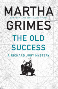 Title: The Old Success, Author: Martha Grimes