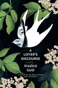 Title: A Lover's Discourse, Author: Xiaolu Guo