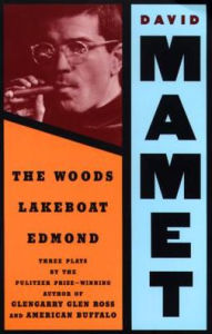 Title: Woods, Lakeboat, Edmond, Author: David Mamet