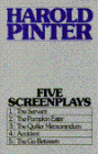 Five Screenplays: The Servant; The Pumpkin Eater; The Quiller Memorandum; Accident; The Go-Between