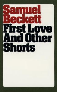 Title: First Love and Other Shorts, Author: Samuel Beckett