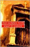 Title: Three Exemplary Novels, Author: Miguel de Unamuno