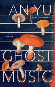 Title: Ghost Music, Author: An Yu