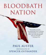 Title: Bloodbath Nation, Author: Paul Auster