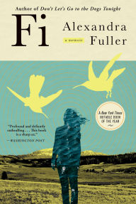Title: Fi: A Memoir, Author: Alexandra Fuller