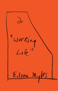 Title: a Working Life, Author: Eileen Myles