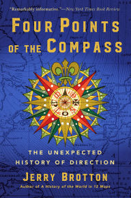 Title: Four Points of the Compass: The Unexpected History of Direction, Author: Jerry Brotton