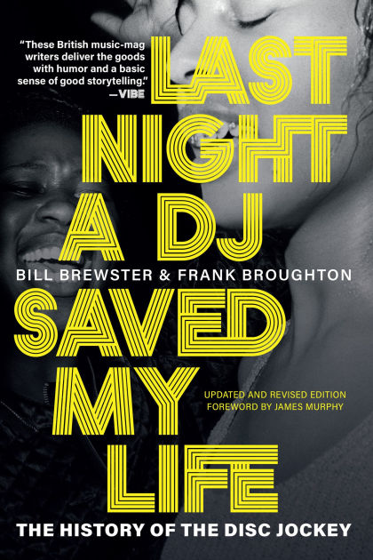 Last Night a DJ Saved My Life: The History of the Disc Jockey by