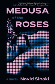 Title: Medusa of the Roses, Author: Navid Sinaki