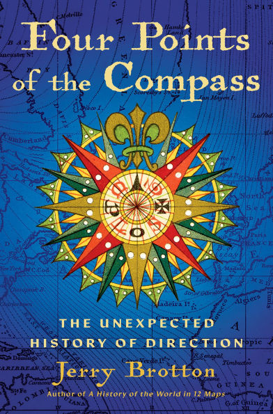 Four Points of the Compass: The Unexpected History of Direction