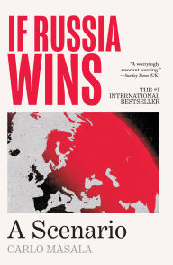 Title: If Russia Wins: A Scenario, Author: Carlo Masala