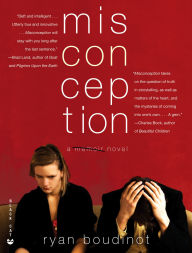 Title: Misconception: A Novel, Author: Ryan Boudinot