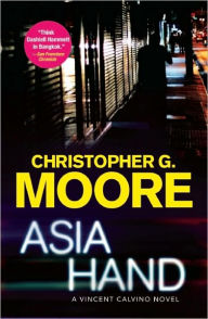 Title: Asia Hand (Vincent Calvino Series #2), Author: Christopher G. Moore