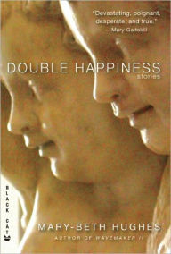 Title: Double Happiness, Author: Mary-Beth Hughes