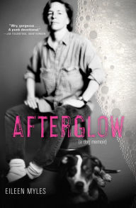 Title: Afterglow (a dog memoir), Author: Eileen Myles