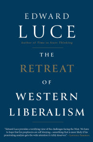 Title: The Retreat of Western Liberalism, Author: Edward Luce